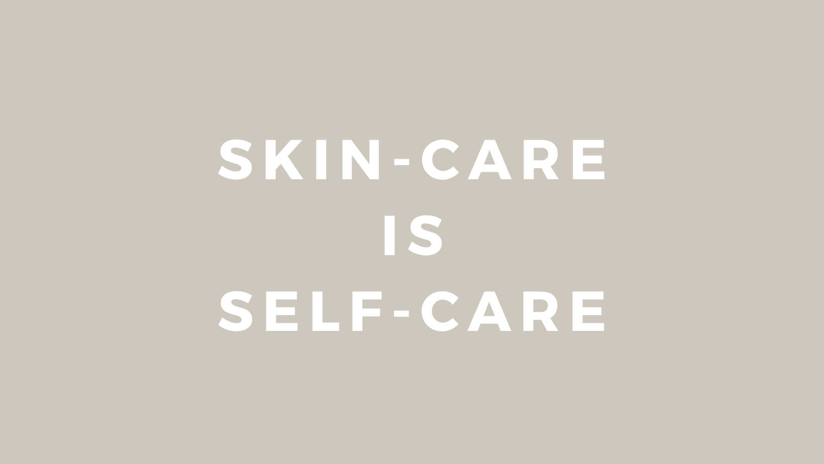 Skin-care is Self-care - Body Basix Beauty And Laser Clinic